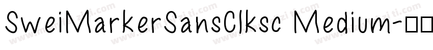 SweiMarkerSansClksc Medium字体转换
